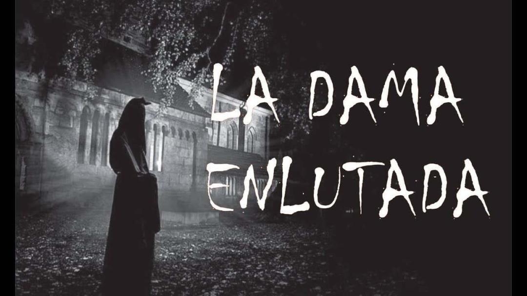 La Leyenda De La Dama Enlutada
