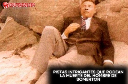 Pistas Intrigantes Que Rodean La Muerte Del Hombre De Somerton